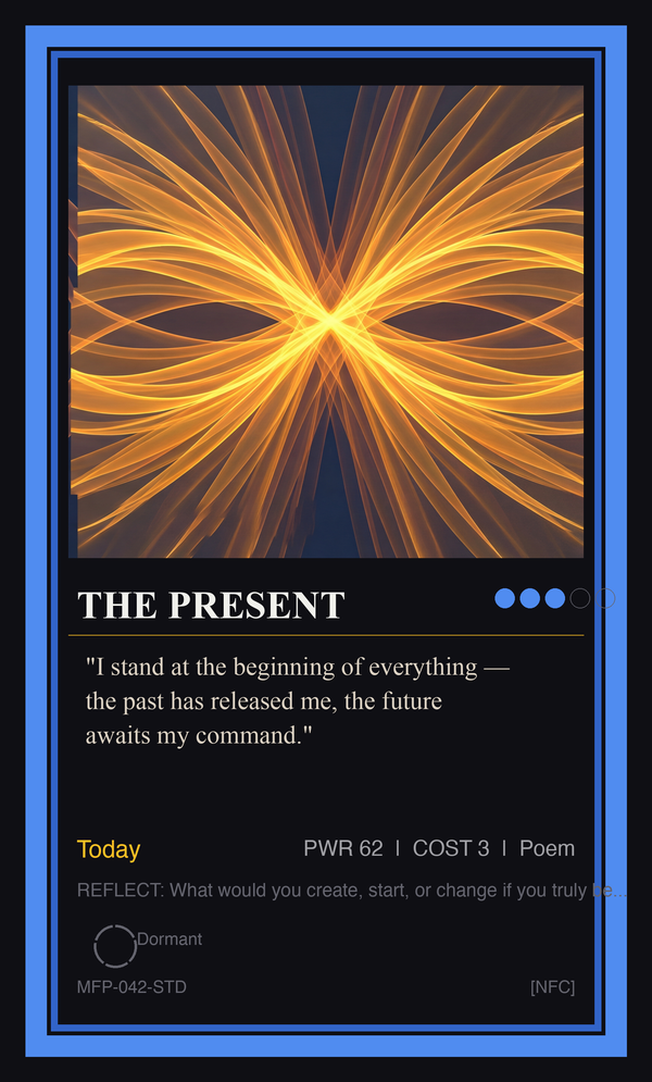 The Present — Today is the First Day of Your Life