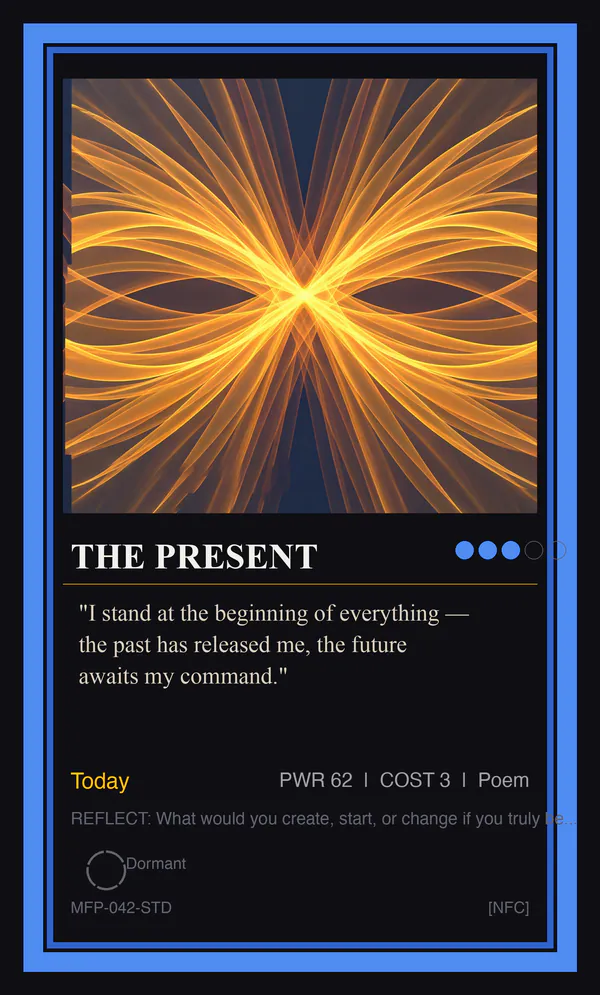 The Present — Today is the First Day of Your Life
